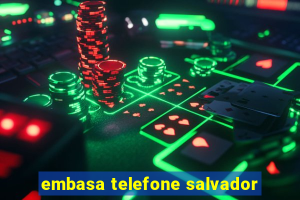 embasa telefone salvador